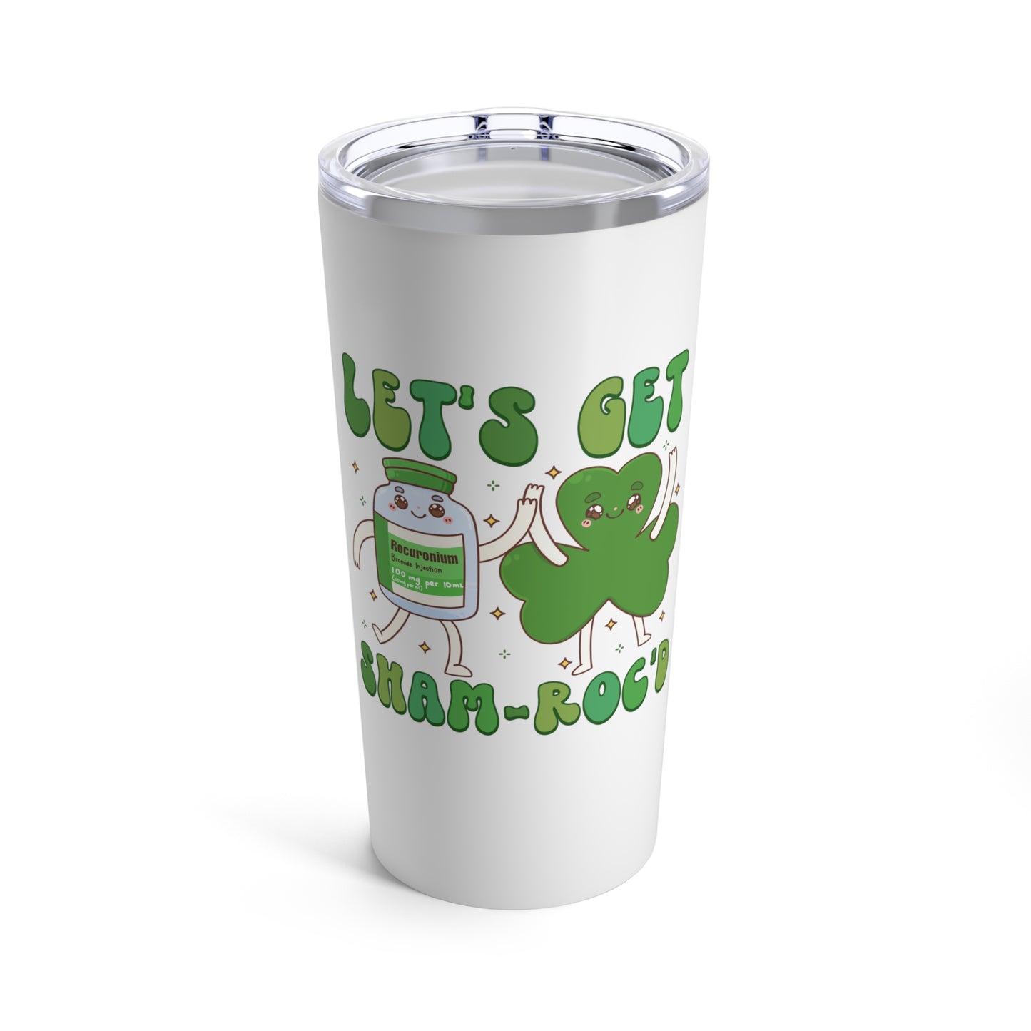 Let's Get Sham-Roc'd Tumbler
