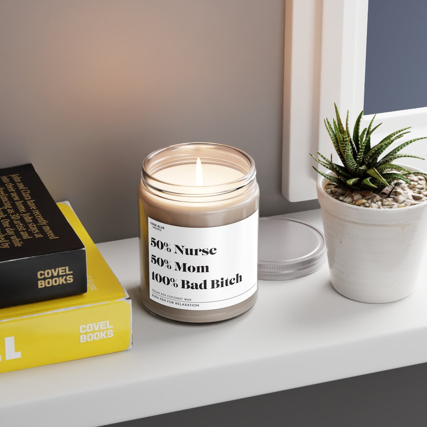 50% Nurse, 50% Mom, 100% Bad Bitch - Scented Candle
