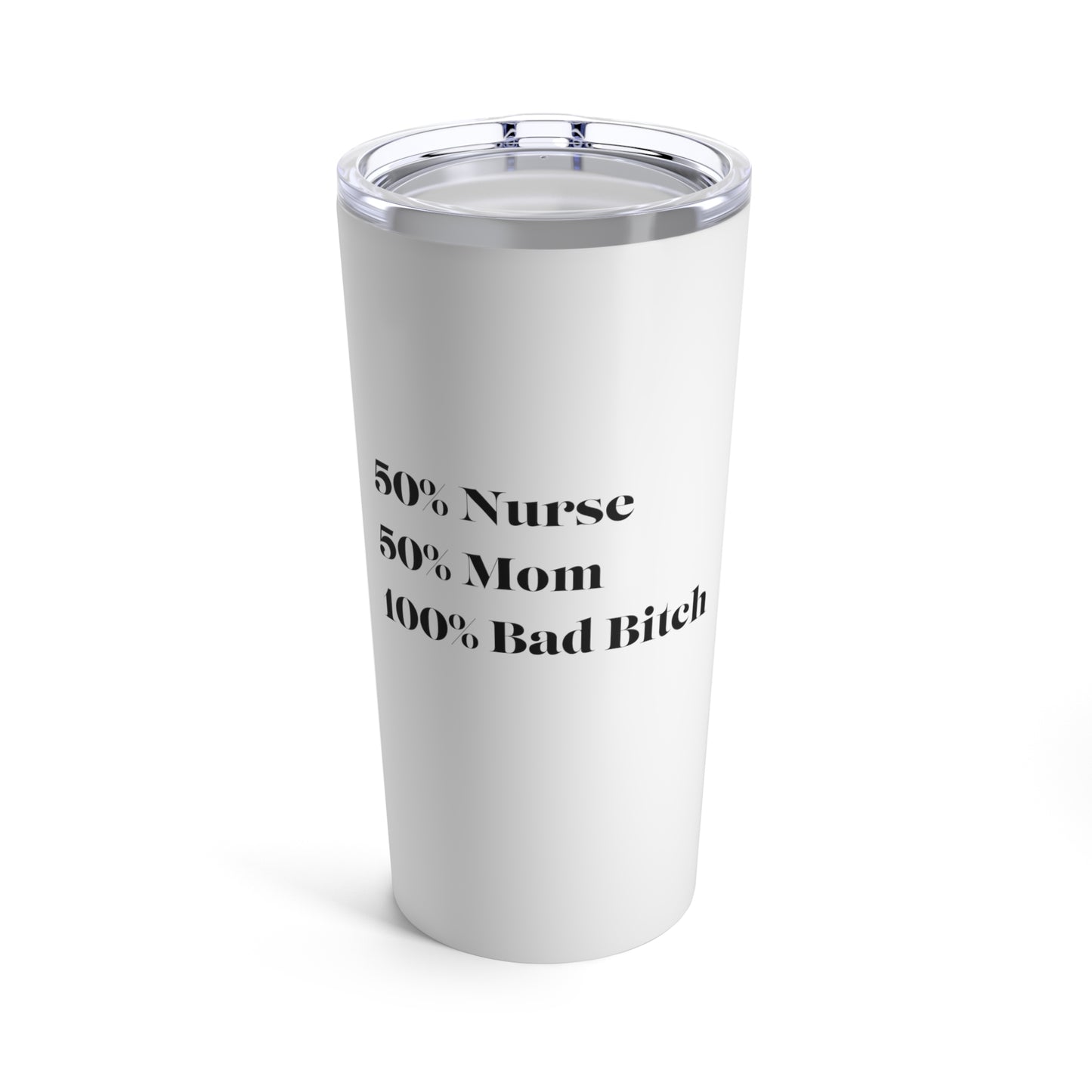 100% Bad Bitch Tumbler