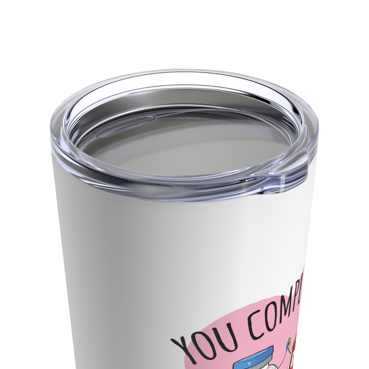 You Complete Me Tumbler