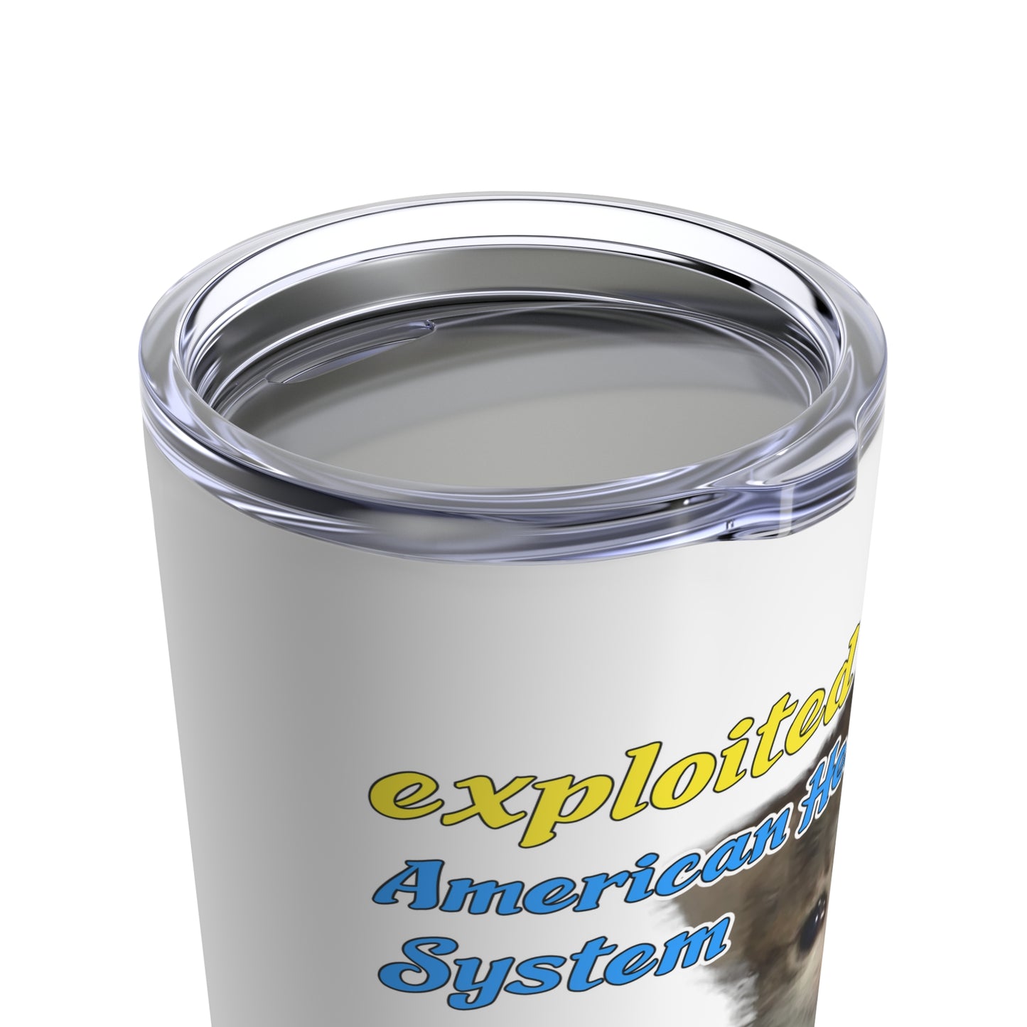 Exploited By The American Healthcare System Cat Tumbler
