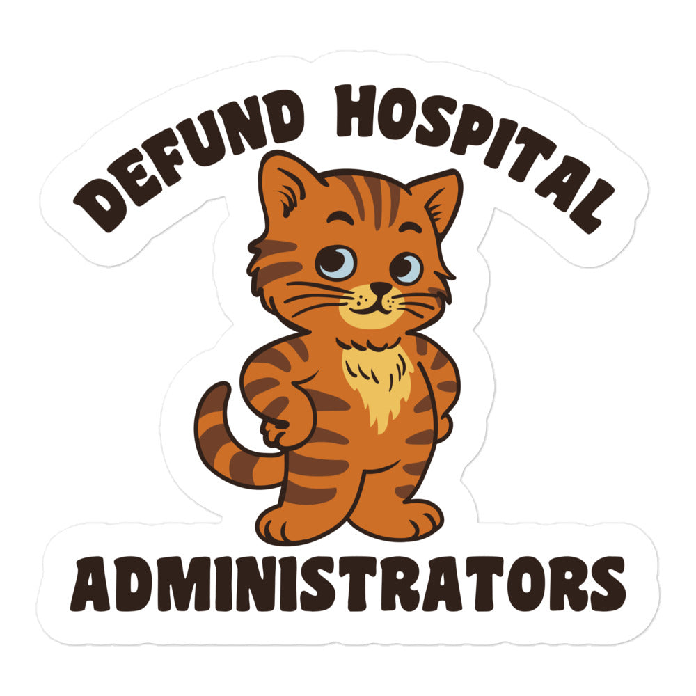 Defund Hospital Administrators Cat Sticker