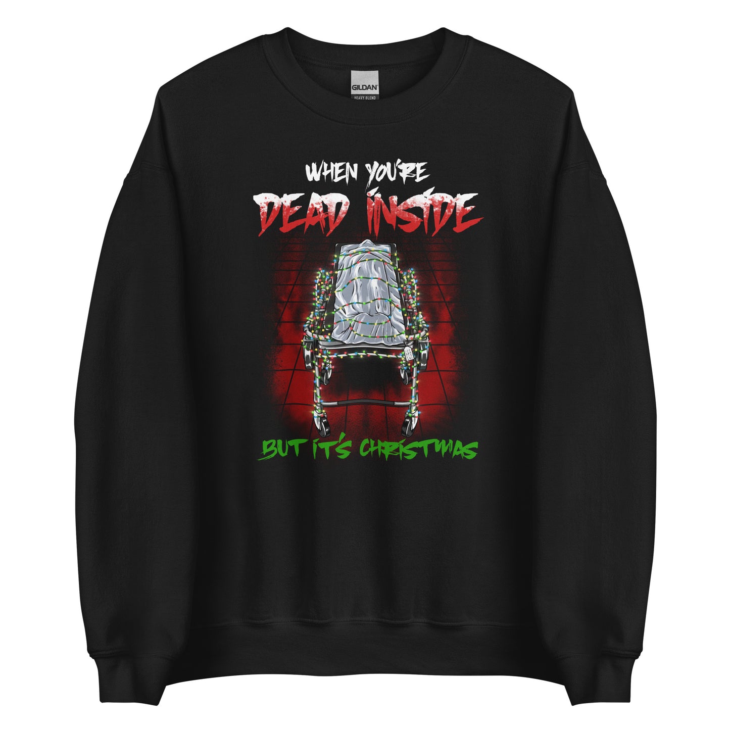 When You're Dead Inside But It's Christmas Sweatshirt
