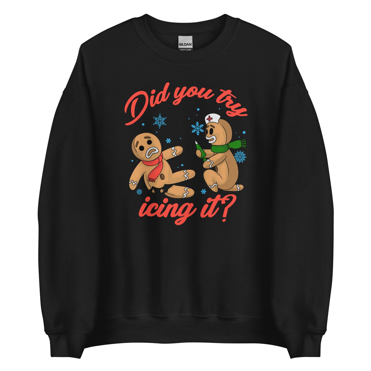 Did You Try Icing It Sweatshirt