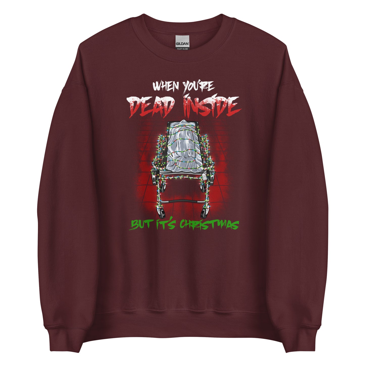 When You're Dead Inside But It's Christmas Sweatshirt