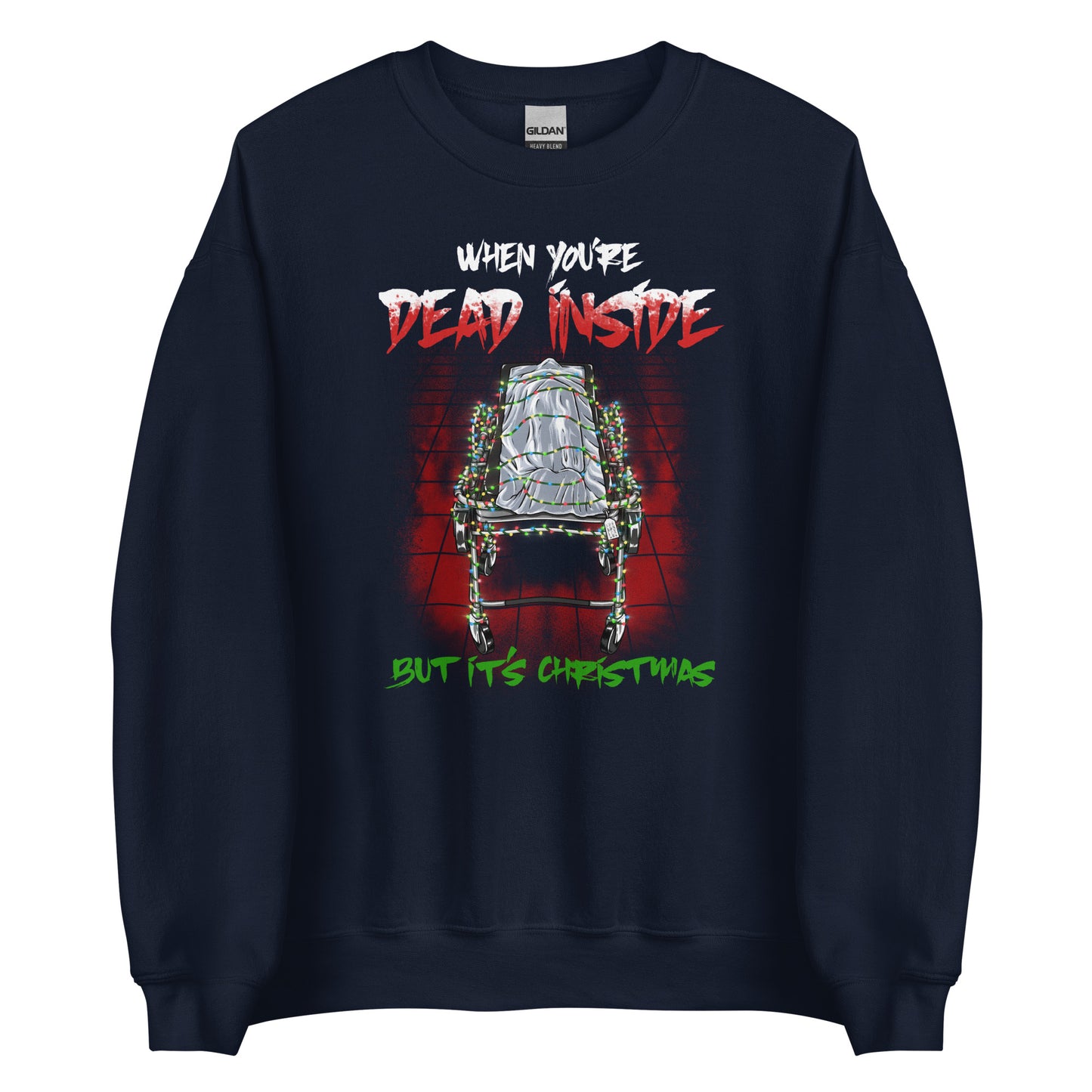 When You're Dead Inside But It's Christmas Sweatshirt