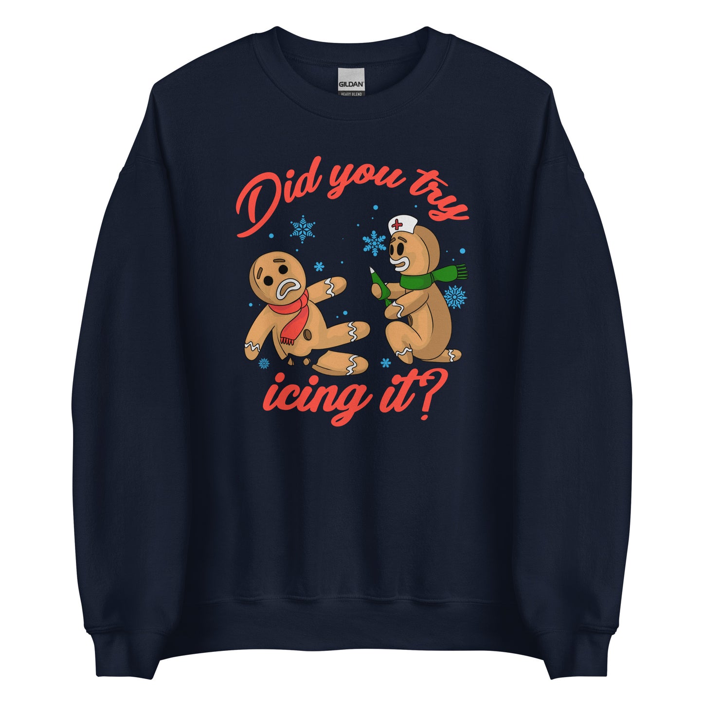 Did You Try Icing It Sweatshirt