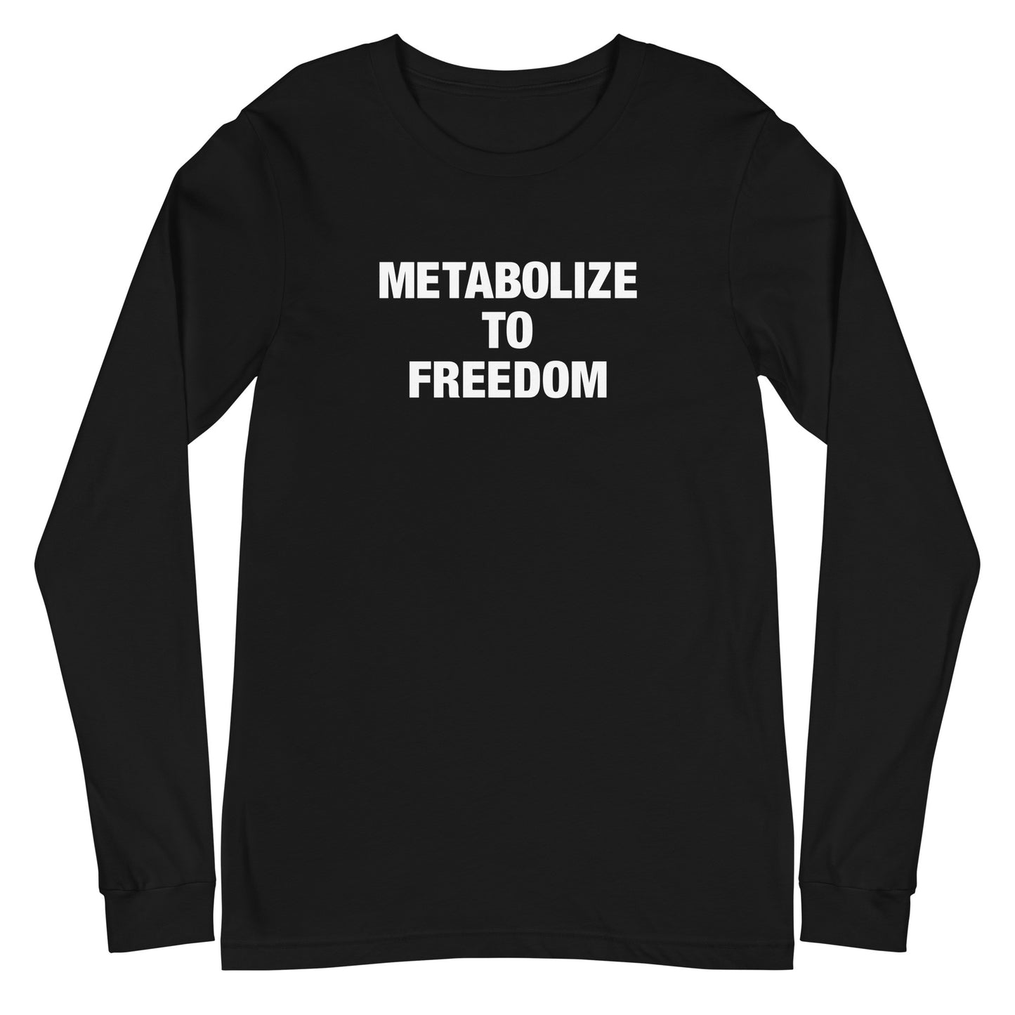 Metabolize to Freedom Long Sleeve Tee