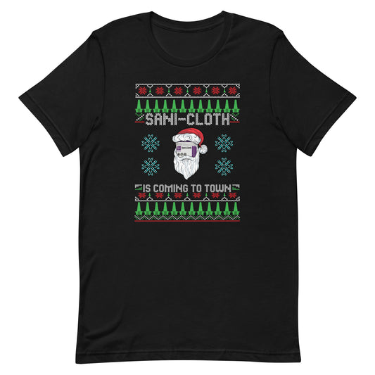 Sani Cloth Is Coming To Town Ugly Christmas Tee