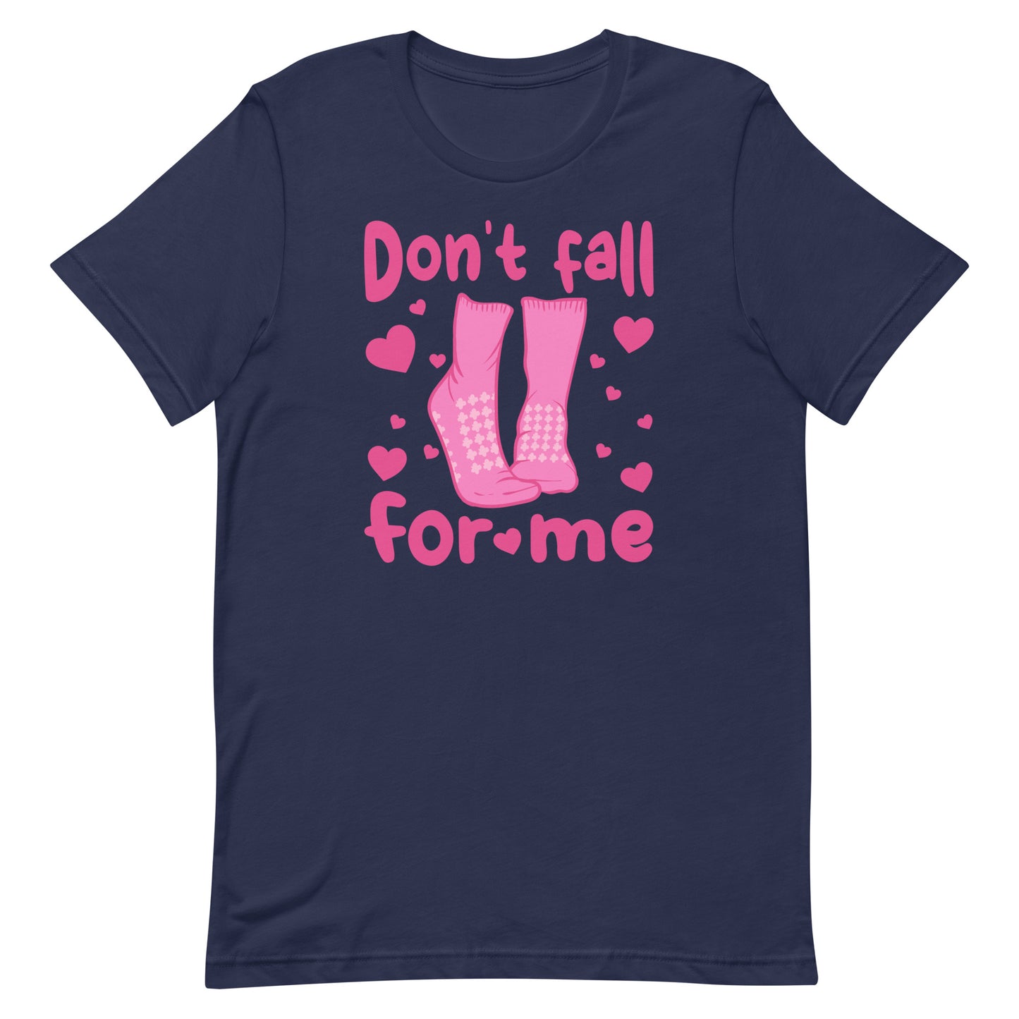 Don't Fall For Me Grippy Socks Tee