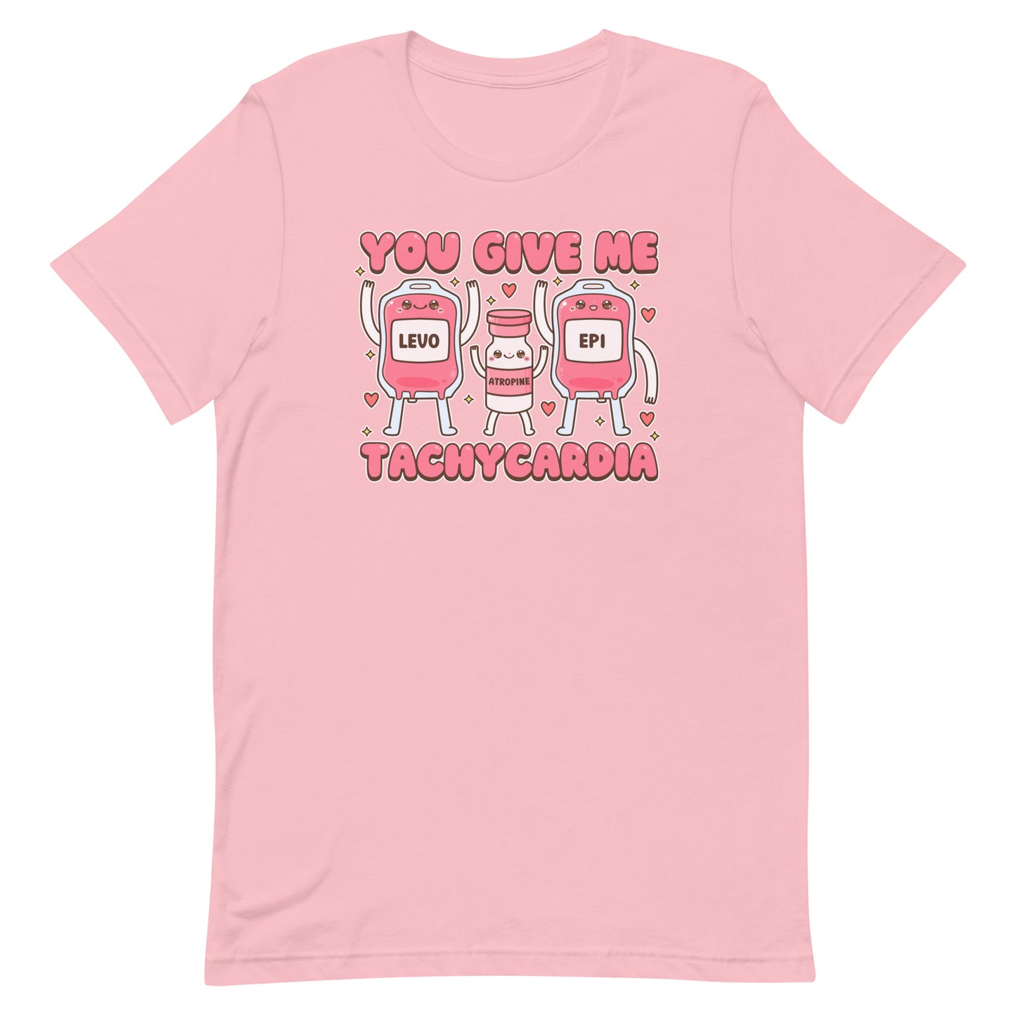 You Give Me Tachycardia Tee
