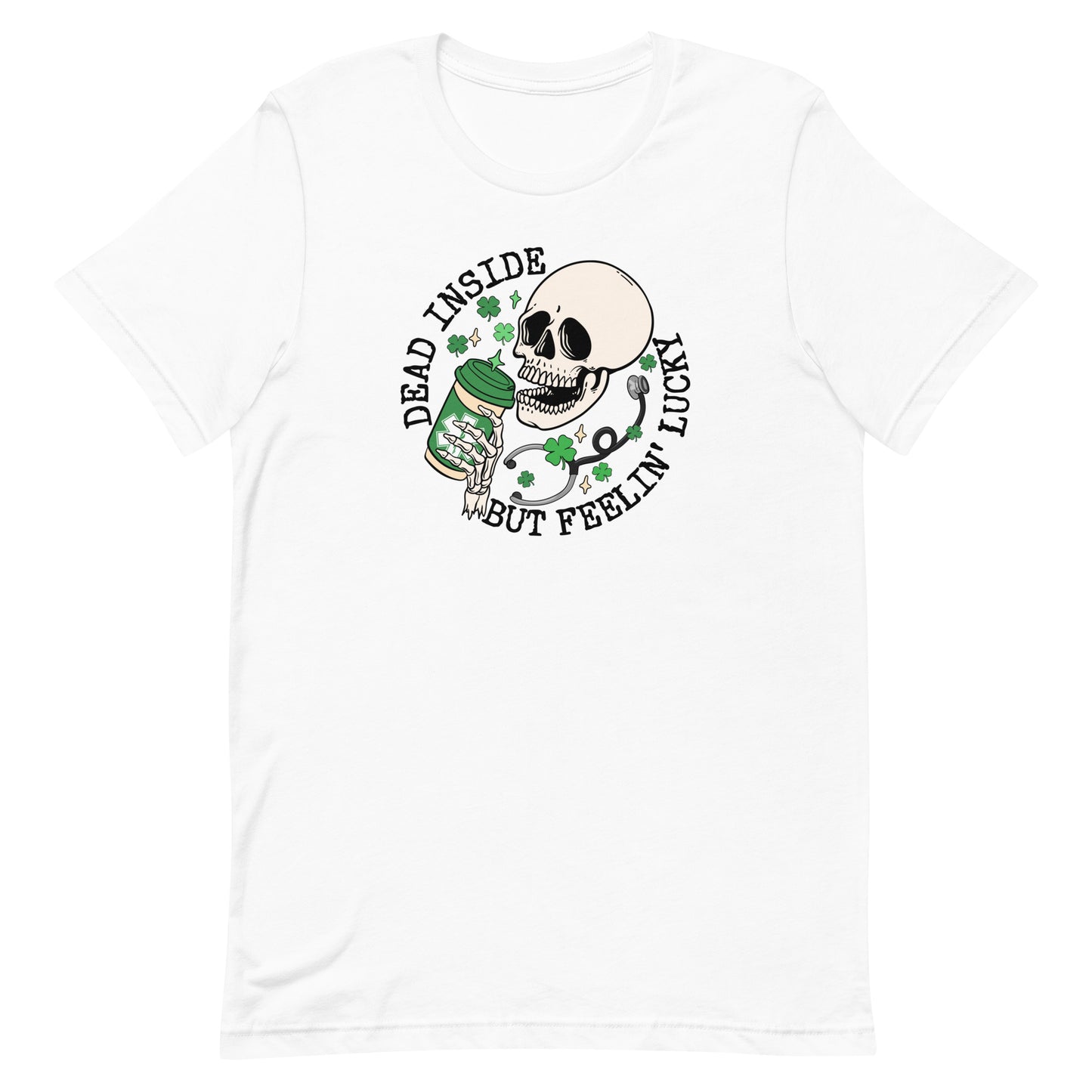 Dead Inside But Feelin' Lucky Tee