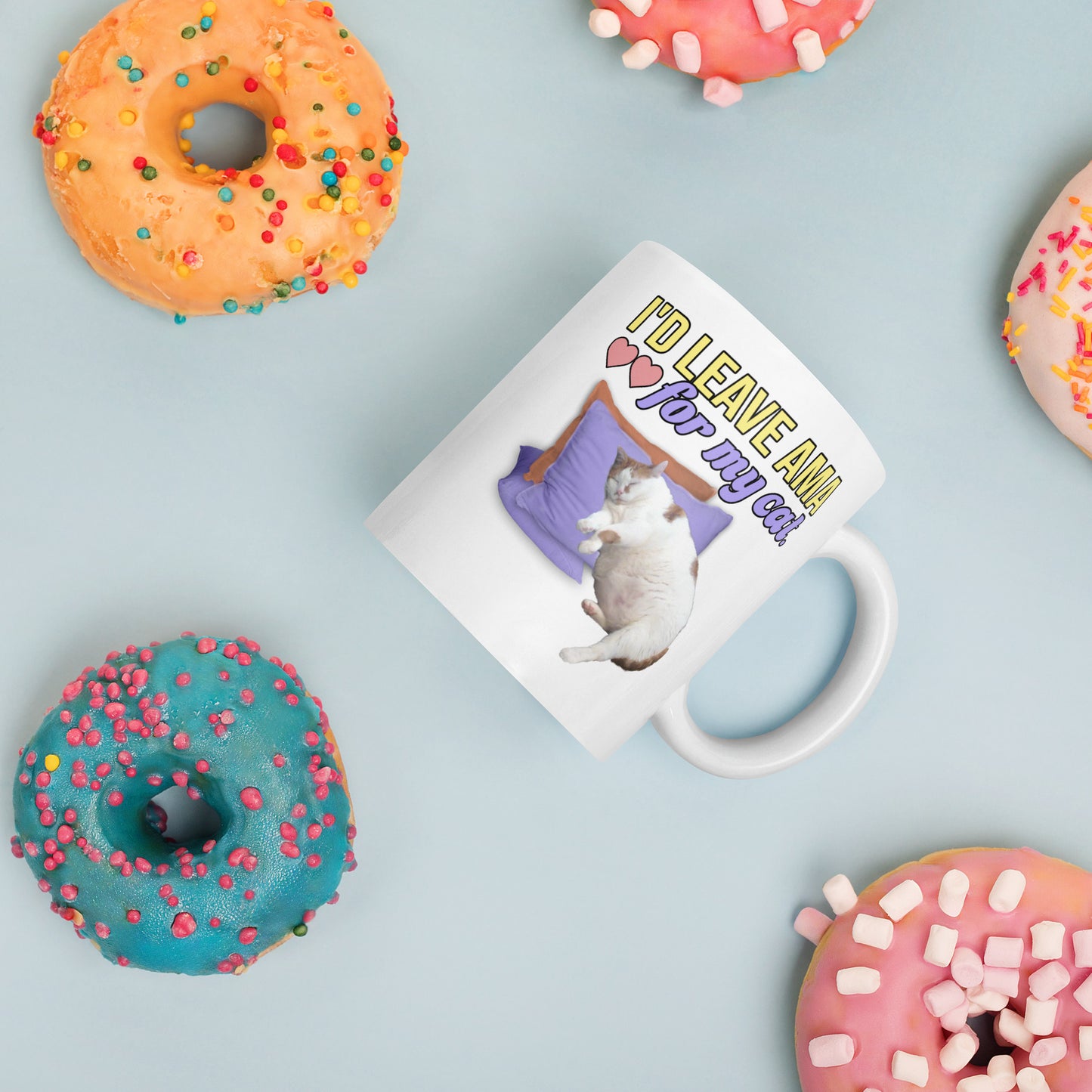 I'd Leave AMA For My Cat Mug