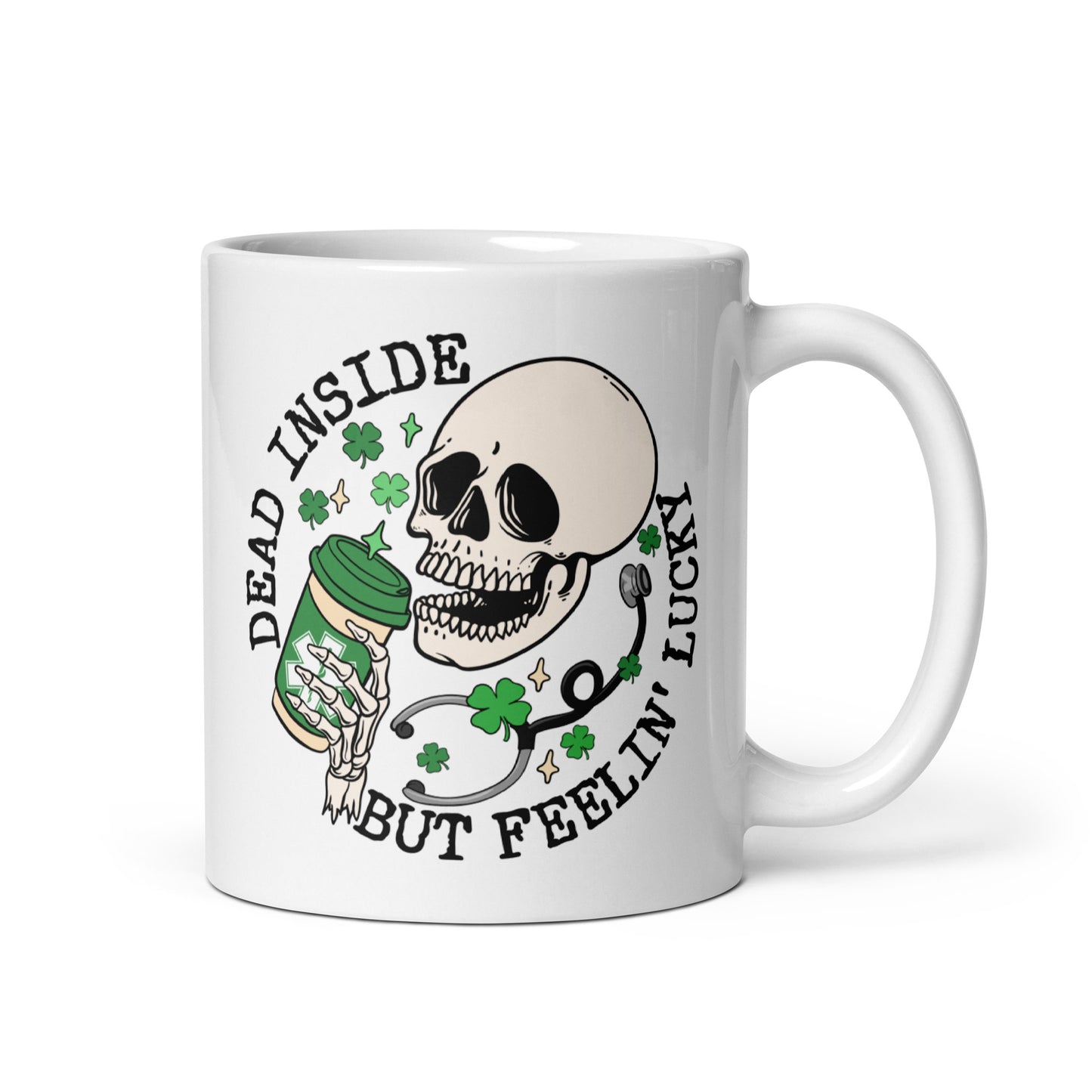 Dead Inside But Feelin' Lucky Mug