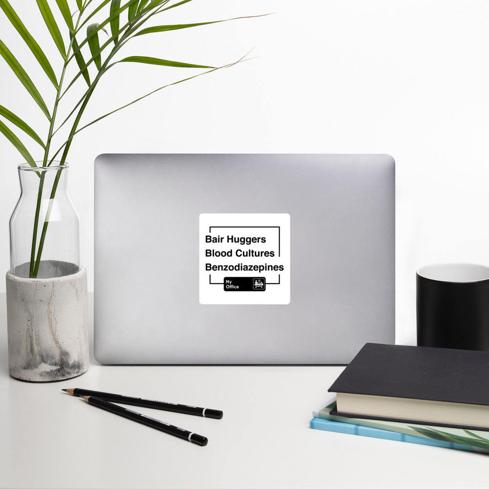 Bair Huggers, Blood Cultures, Benzodiazepines Sticker