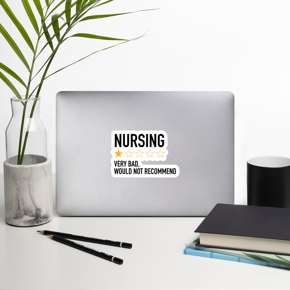 Nursing very bad, would not recommend Sticker