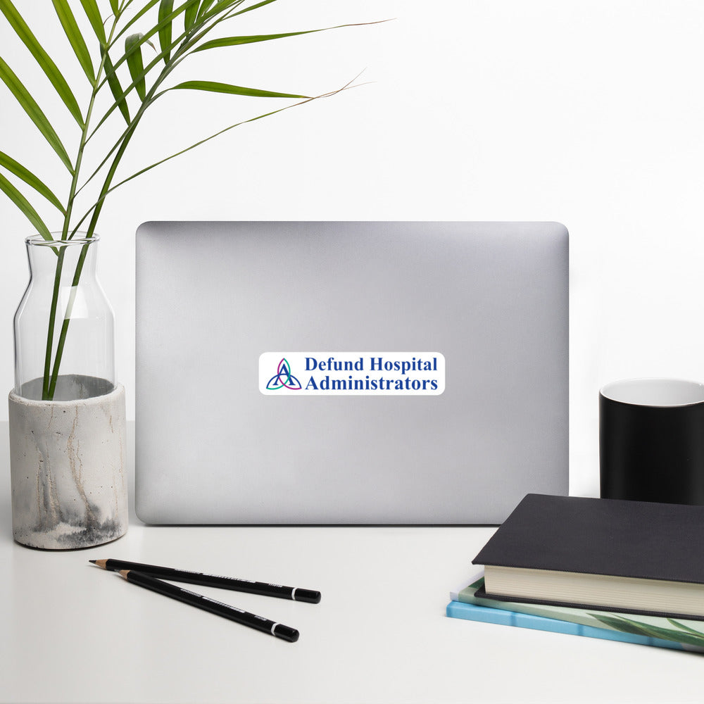 Defund Hospital Administrators Assension Sticker