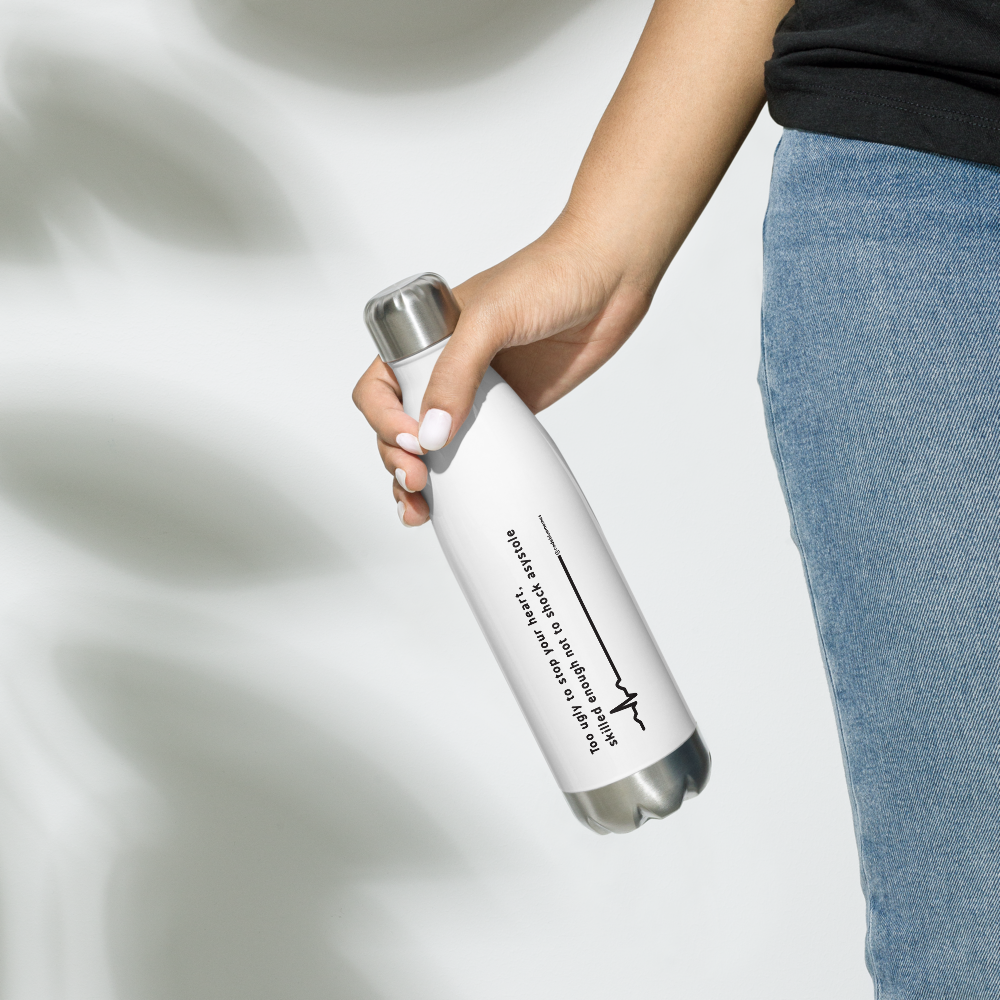 Too ugly to stop your heart Water Bottle