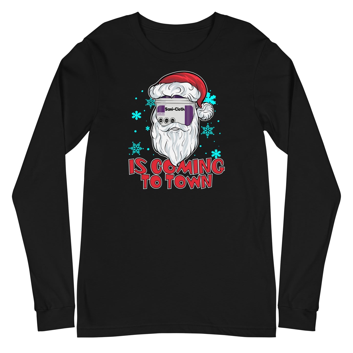 Sani Cloth is coming to town long Sleeve Tee