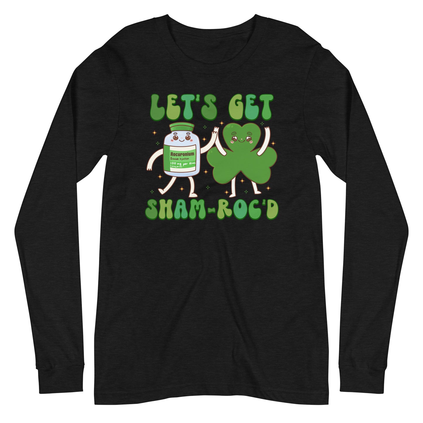 Let's Get Sham-Roc'd Long Sleeve Tee