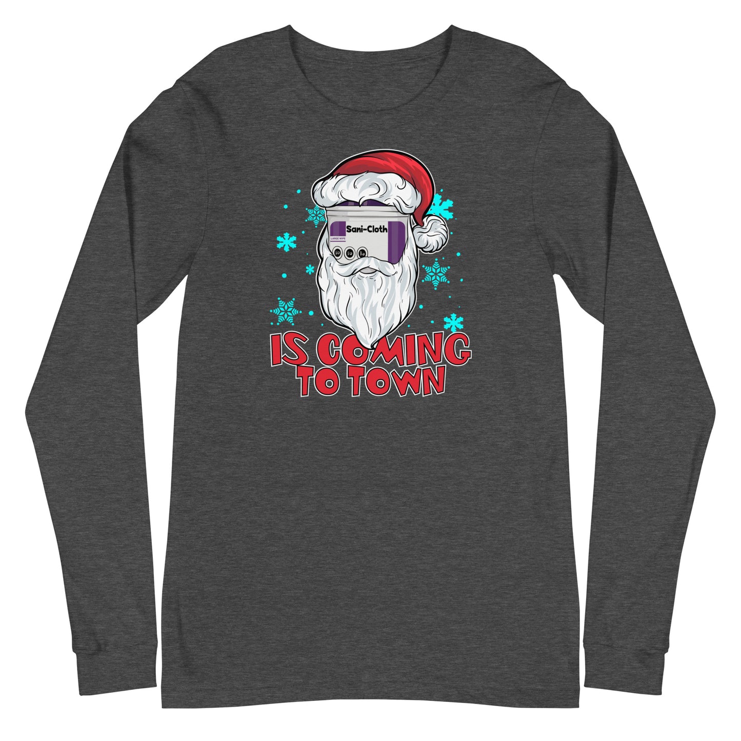 Sani Cloth is coming to town long Sleeve Tee