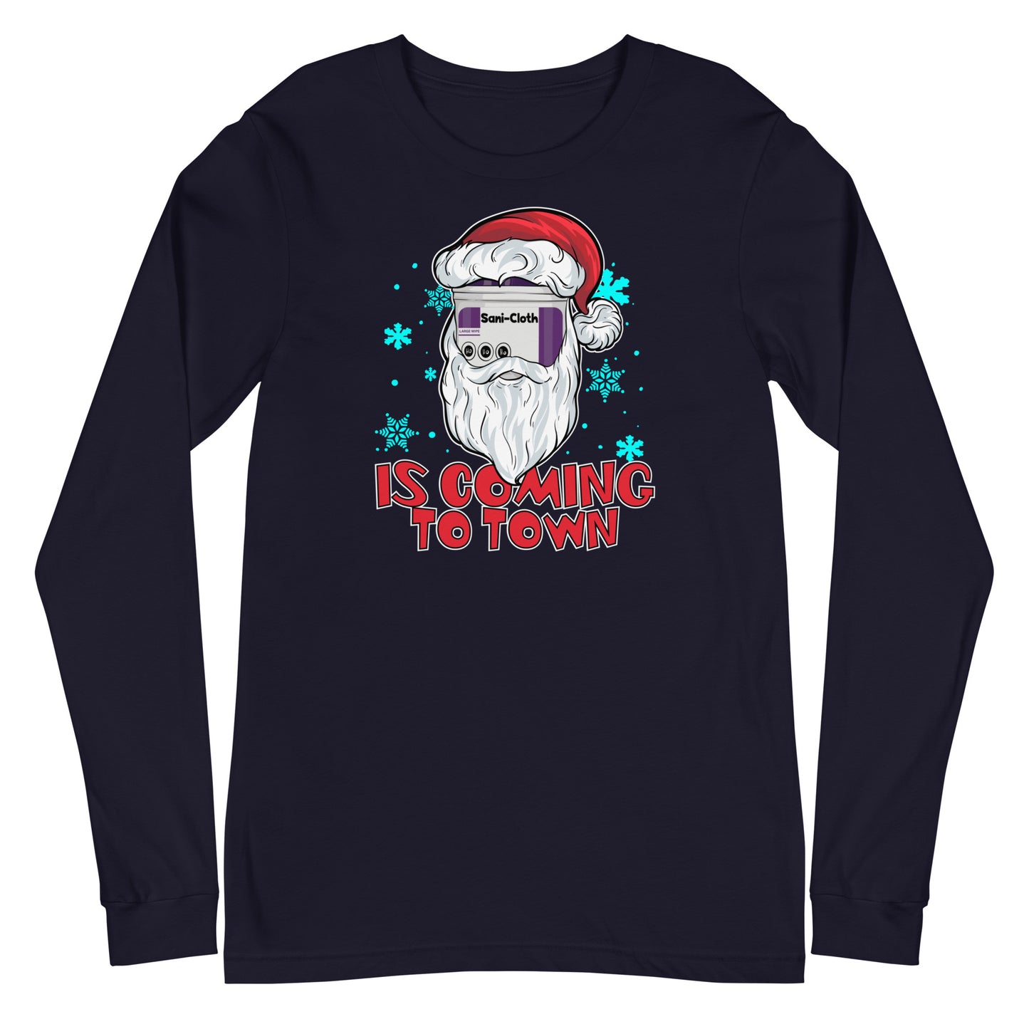 Sani Cloth is coming to town long Sleeve Tee