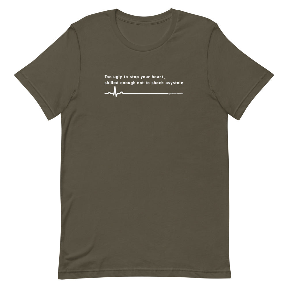 Too ugly to stop your heart Tee