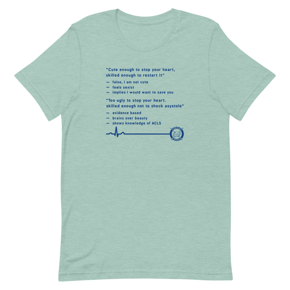 Too ugly to stop your heart (entire tweet) Tee