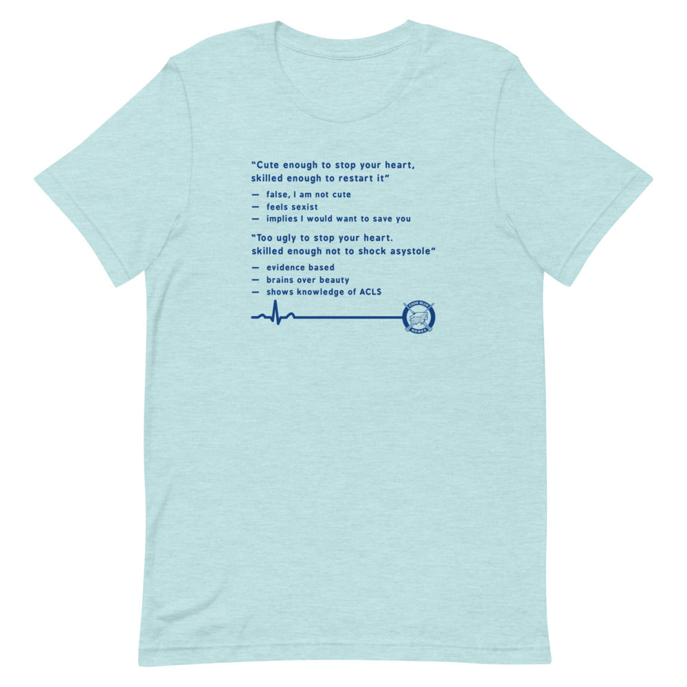 Too ugly to stop your heart (entire tweet) Tee