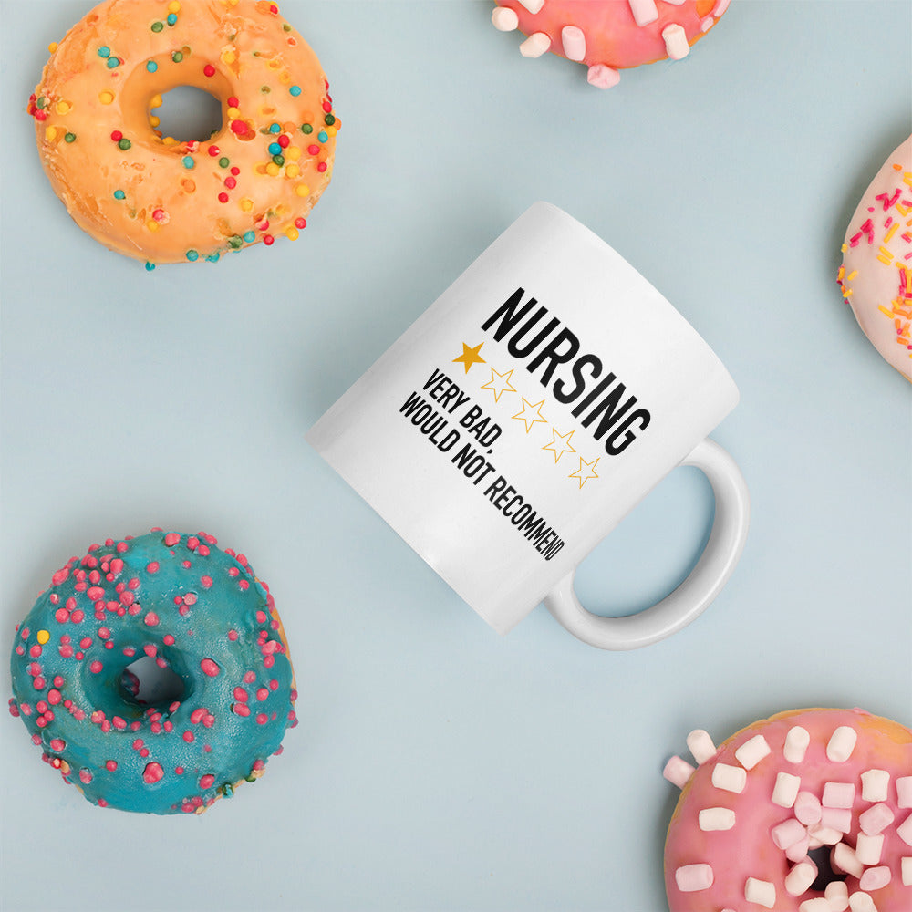 Nursing very bad, would not recommend Mug