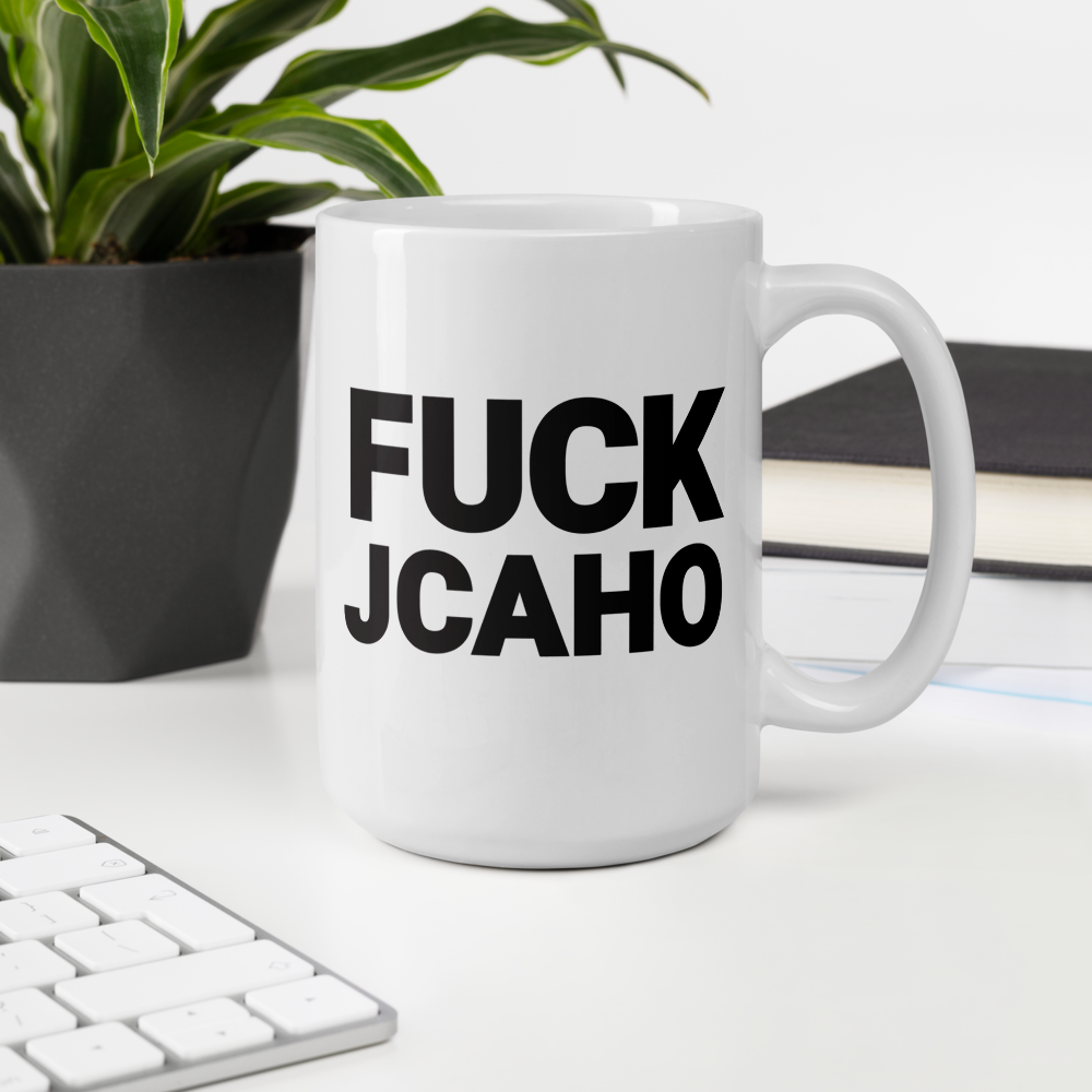FUCK JCAHO Mug