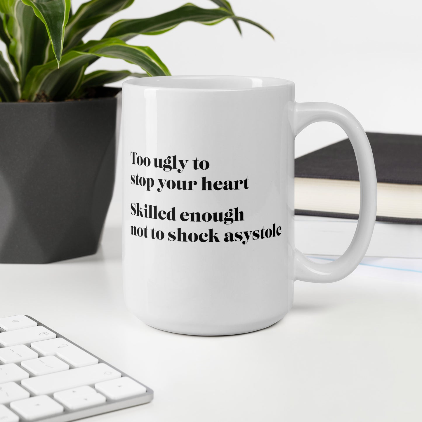 Too ugly to stop your heart fancy Mug