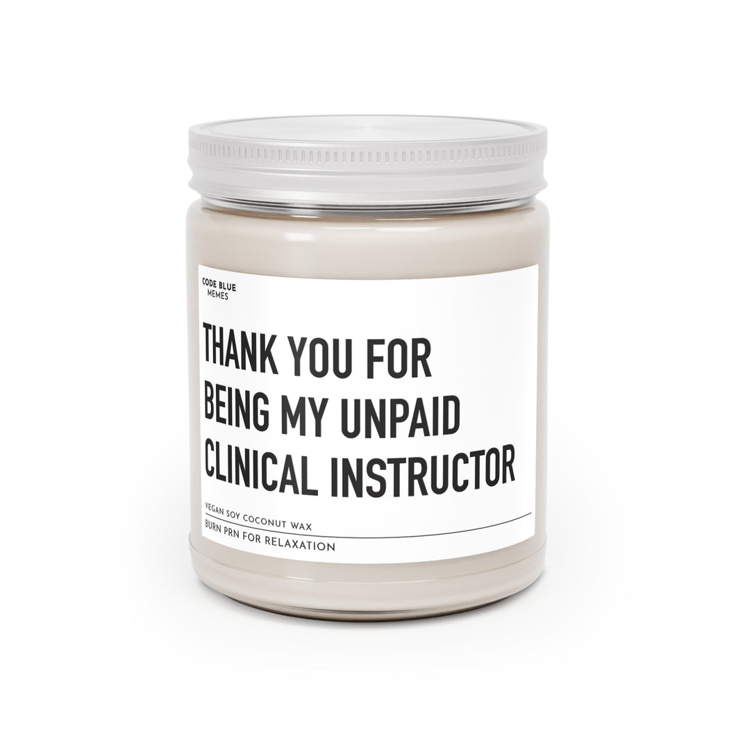 Thank You For Being My Unpaid Clinical Instructor - Scented Candle