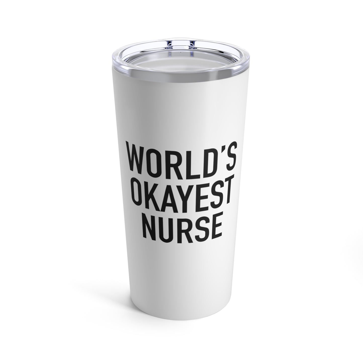 World's Okayest Nurse Tumbler