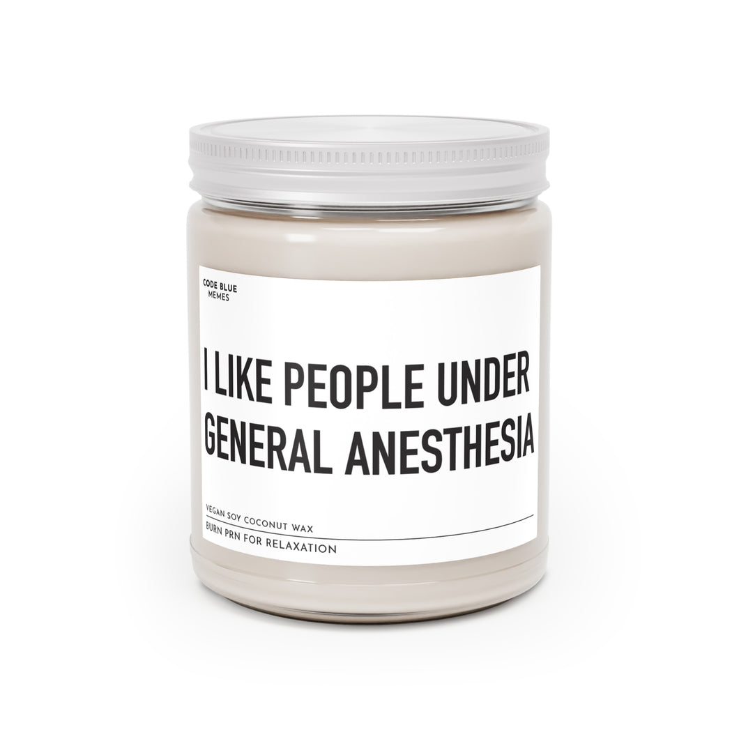 I Like People Under General Anesthesia - Scented Candle