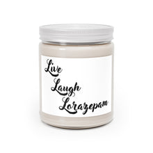 Load image into Gallery viewer, Live, Laugh, Lorazepam - Scented Candle
