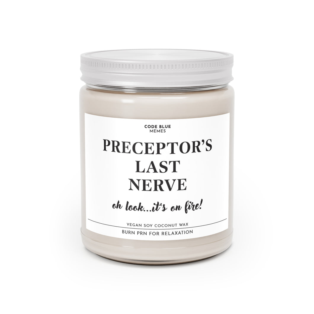 Preceptor's Last Nerve, Oh Look... It's On Fire! - Scented Candle