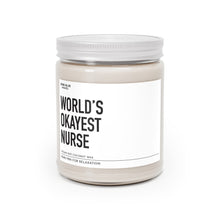 Load image into Gallery viewer, World&#39;s Okayest Nurse - Scented Candle
