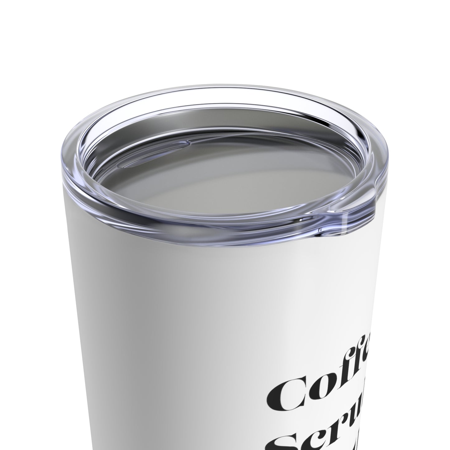 Coffe Scrubs Hustle Tumbler