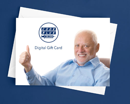 Code Blue Memes Digital Gift Card