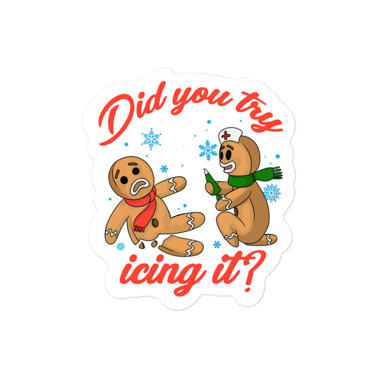 Did You Try Icing It? Sticker