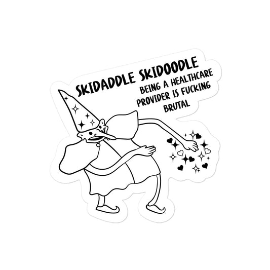 Skidaddle Skidoodle Healthcare Is Brutal Sticker