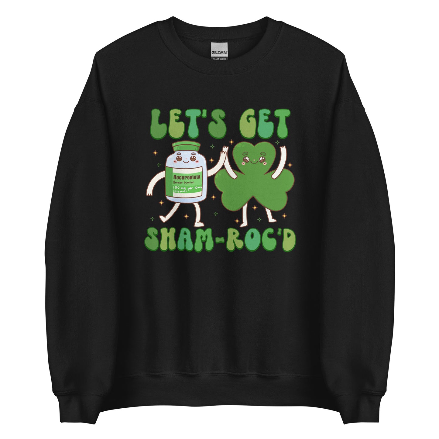 Let's Get Sham-Roc'd Sweatshirt