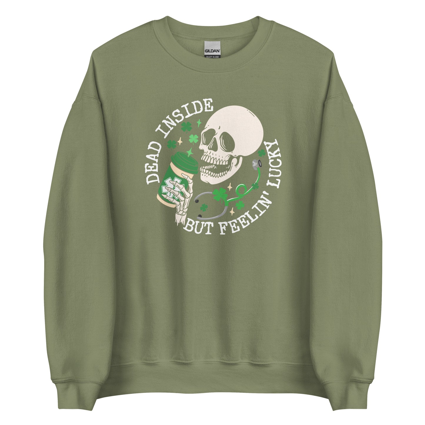 Dead Inside But Feelin' Lucky Sweatshirt