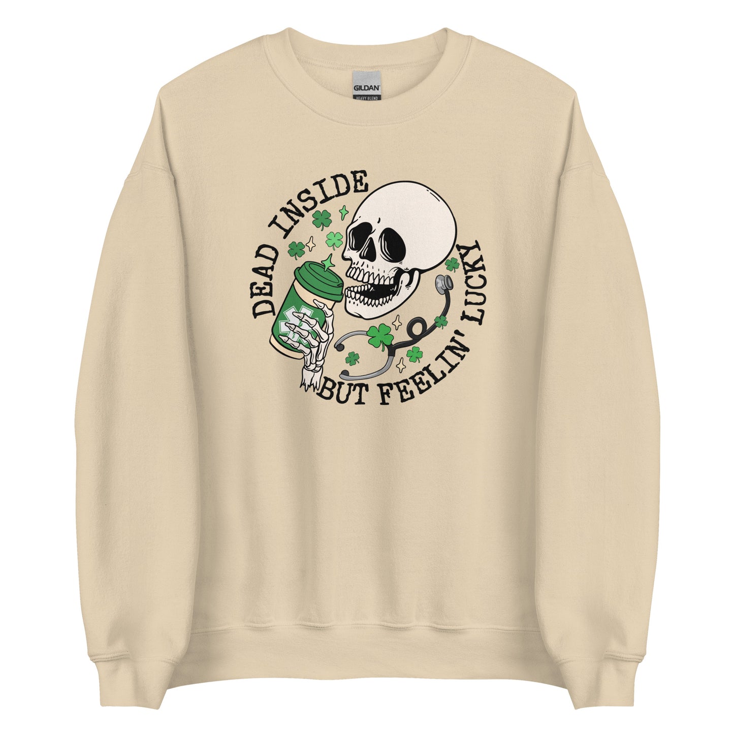 Dead Inside But Feelin' Lucky Sweatshirt