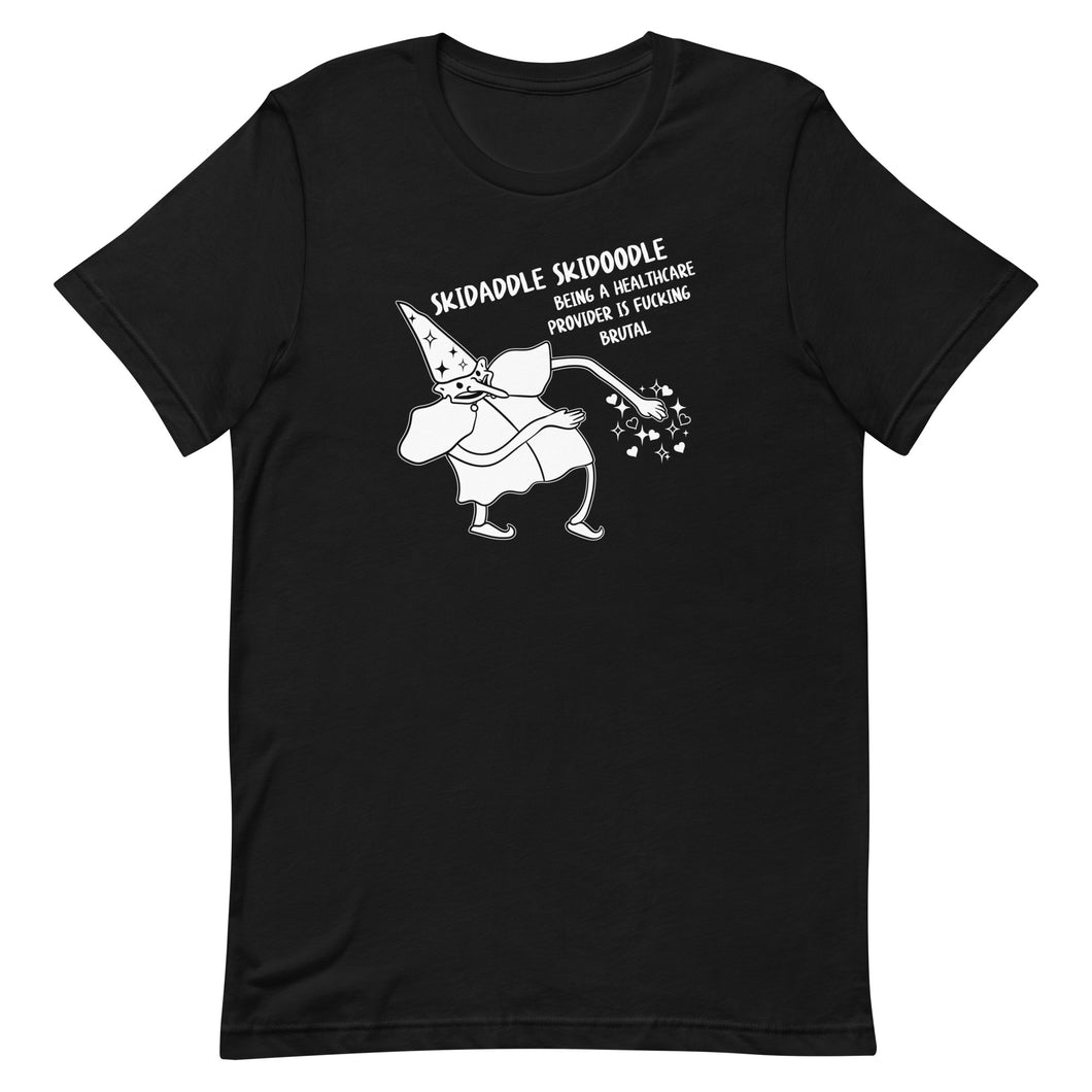 Skidaddle Skidoodle Healthcare Is Brutal Tee