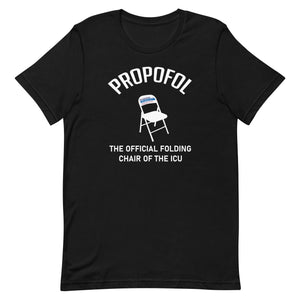 Propofol The Official Chair Of The ICU Tee