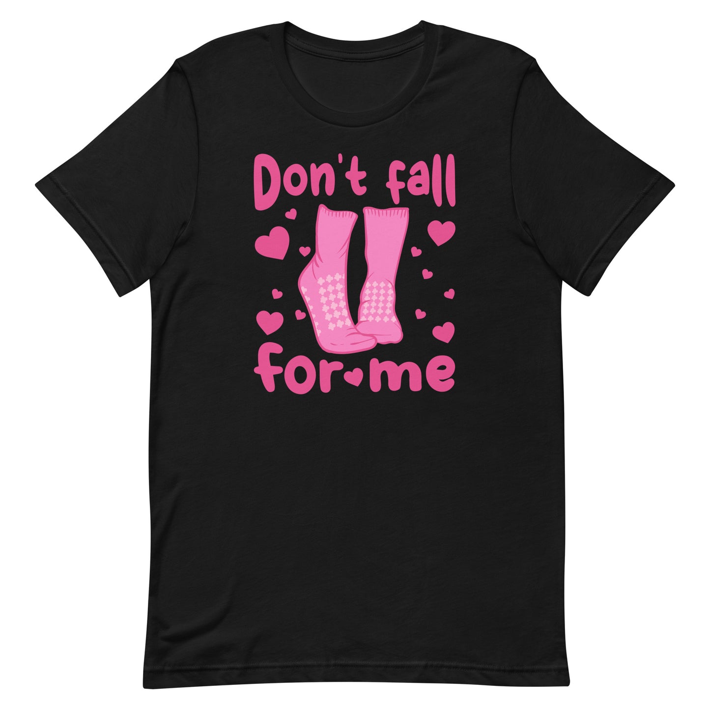 Don't Fall For Me Grippy Socks Tee