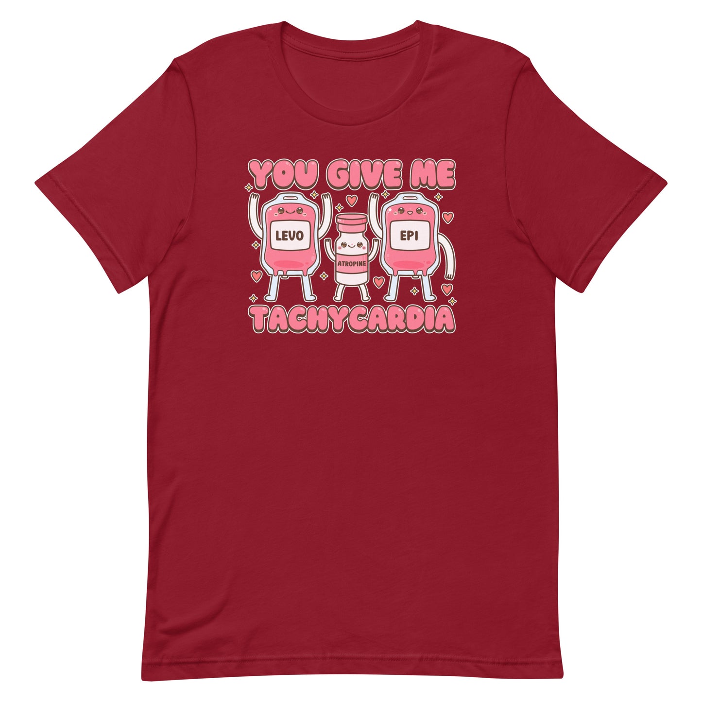 You Give Me Tachycardia Tee