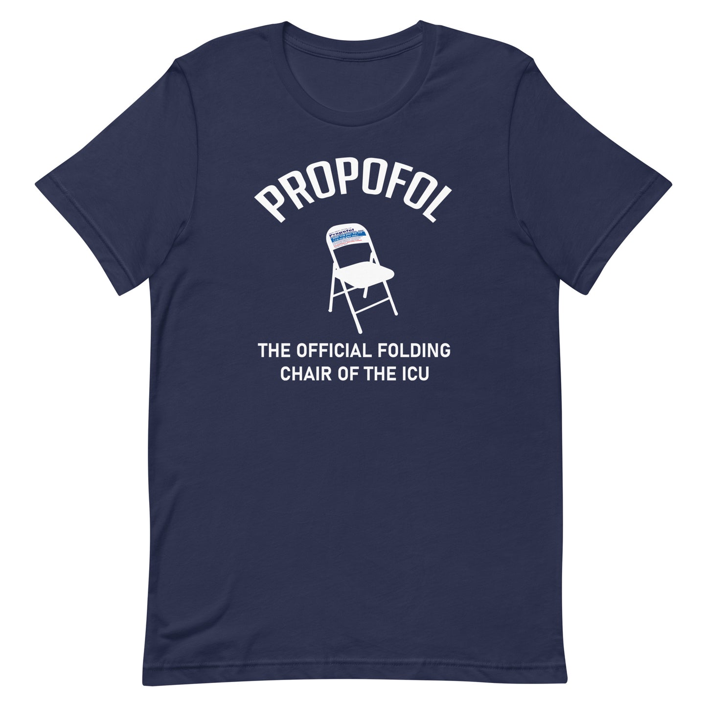 Propofol The Official Chair Of The ICU Tee